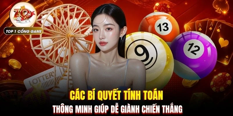 Soi Cầu Lô - Chốt Số Hôm Nay Nhận Ngay 90 Triệu Đồng 4 Các bí quyết tính toán thông minh giúp dễ giành chiến thắng