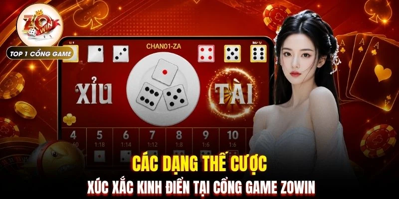 Các dạng thế cược xúc xắc kinh điển tại cổng game ZOWIN
