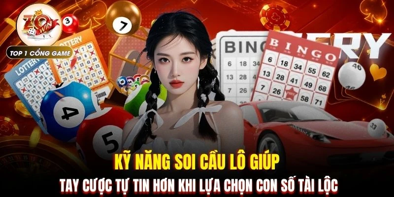 Soi Cầu Lô - Chốt Số Hôm Nay Nhận Ngay 90 Triệu Đồng 2 Kỹ năng soi cầu lô giúp tay cược tự tin hơn khi lựa chọn con số tài lộc
