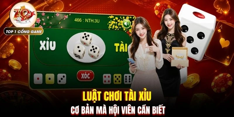 Luật chơi Tài Xỉu cơ bản mà hội viên cần biết