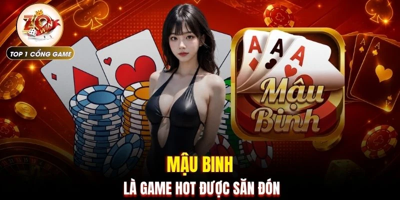 Hướng Dẫn Chơi Mậu Binh Từ A - Z Cho Những Ai Chưa Biết 2 Mậu Binh là game hot được săn đón