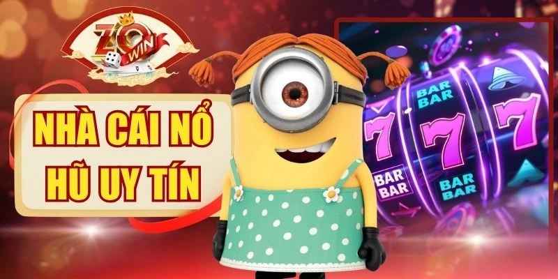 Nhà Cái Nổ Hũ Uy Tín - 6 Tiêu Chí Đánh Giá Cổng Game 2026