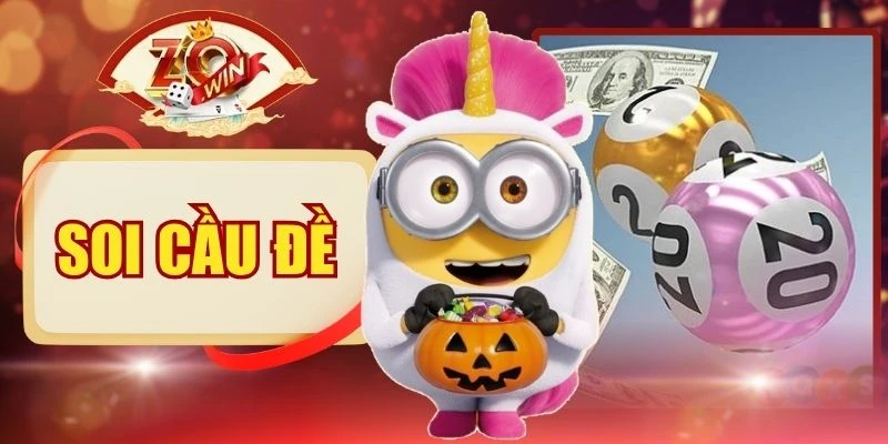 Soi Cầu Đề - 4 Kinh Nghiệm Bắt Đề Chuẩn Xác Tại ZOWIN 1 Soi Cầu Đề - 4 Kinh Nghiệm Bắt Đề Chuẩn Xác Tại ZOWIN