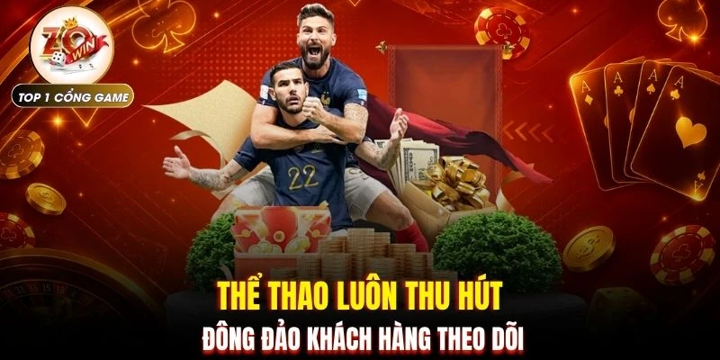 Cá Cược Thể Thao ZOWIN | Hướng Dẫn Chi Tiết 4 Loại Hình 4 Thể thao luôn thu hút đông đảo khách hàng theo dõi
