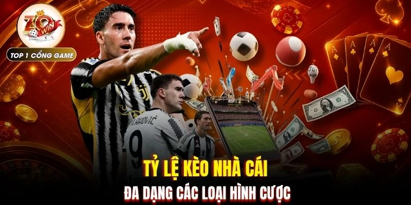 Tỷ Lệ Kèo Nhà Cái - Hướng Dẫn Đọc Kèo & Mẹo Soi Kèo 2 Tỷ lệ kèo nhà cái đa dạng các loại hình cược