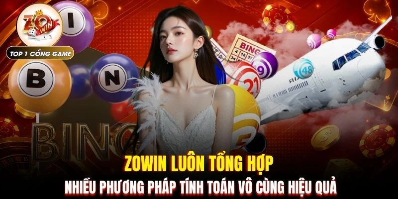 Soi Cầu Lô - Chốt Số Hôm Nay Nhận Ngay 90 Triệu Đồng 3 ZOWIN luôn tổng hợp nhiều phương pháp tính toán vô cùng hiệu quả